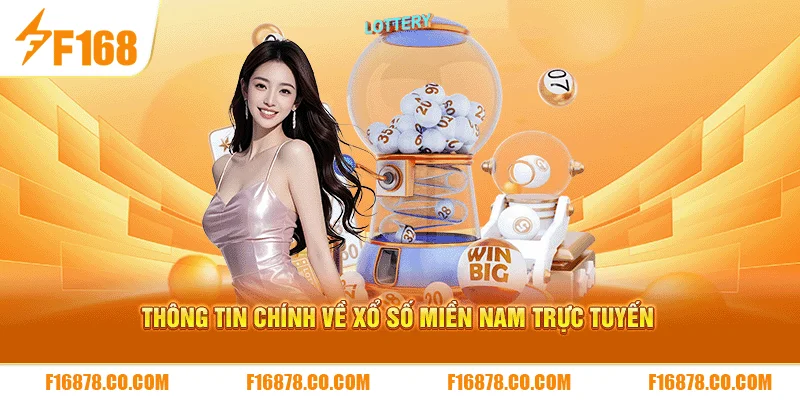 Thông tin chính về xổ số miền nam trực tuyến