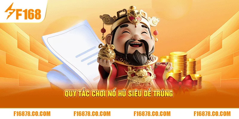 Quy tắc chơi nổ hũ siêu dễ trúng