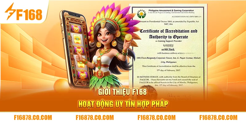 Giới thiệu F168 hoạt động uy tín hợp pháp 