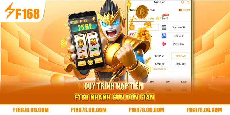 Quy trình nạp tiền F168 nhanh gọn đơn giản