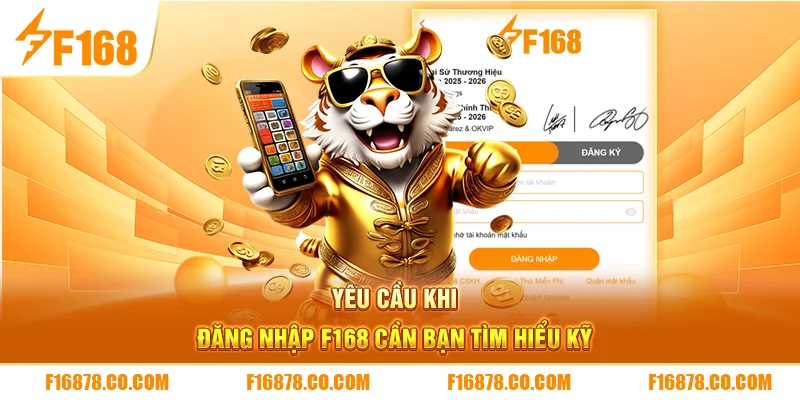Yêu cầu khi đăng nhập F168 cần bạn tìm hiểu kỹ 